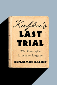 Hardcover Kafka's Last Trial: The Case of a Literary Legacy Book