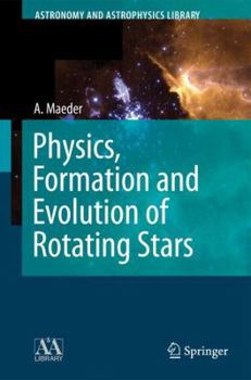 Physics, Formation and Evolution of Rotating Stars - Book  of the Astronomy and Astrophysics Library