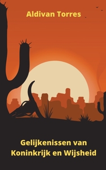 Paperback Gelijkenissen van Koninkrijk en Wijsheid [Dutch] Book