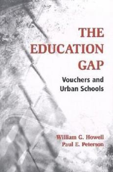 Hardcover The Education Gap: Vouchers and Urban Schools Book