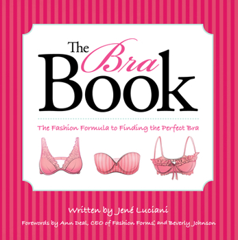 Paperback The Bra Book: The Fashion Formula to Finding the Perfect Bra Book