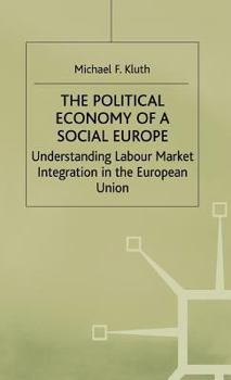 The Political Economy of a Social Europe