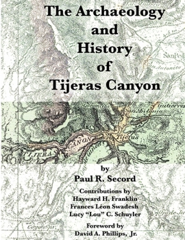 Paperback The Archaeology and History of Tijeras Canyon Book