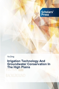 Paperback Irrigation Technology And Groundwater Conservation In The High Plains Book