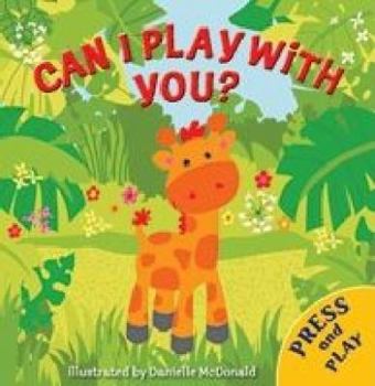 Hardcover Press Out and Play: Can I Play with You? Book