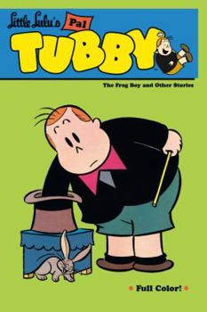 Little Lulu's Pal Tubby, Vol. 3: The Frog Boy and Other Stories - Book  of the Little Lulu's Pal Tubby (Graphic Novels)