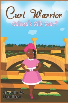 Paperback Curl Warrior: Caleina's Silk Scarf Book