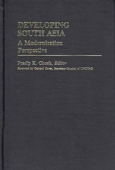 Hardcover Developing South Asia: A Modernization Approach Book