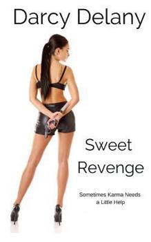 Paperback Sweet Revenge: Sometimes karma needs a little help Book