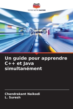 Paperback Un guide pour apprendre C++ et Java simultanément [French] Book