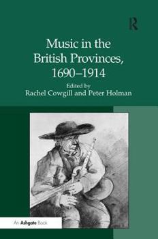 Hardcover Music in the British Provinces, 1690-1914 Book