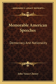 Paperback Memorable American Speeches: Democracy And Nationality Book