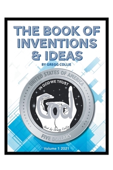 Paperback The Book of Inventions and Ideas: Volume 1: 2021 Book