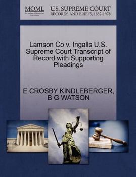 Paperback Lamson Co V. Ingalls U.S. Supreme Court Transcript of Record with Supporting Pleadings Book