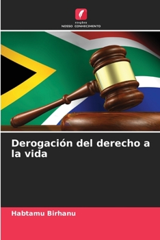 Paperback Derogación del derecho a la vida [Spanish] Book
