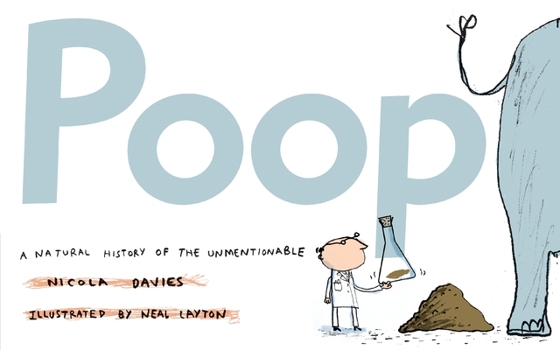 Poop: A Natural History of the Unmentionable (Bccb Blue Ribbon Nonfiction Book Award (Awards)) - Book  of the Animal Science