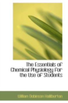 Paperback The Essentials of Chemical Physiology for the Use of Students Book