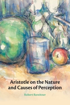 Paperback Aristotle on the Nature and Causes of Perception Book