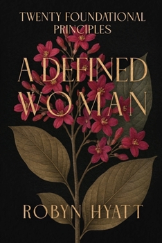 Paperback A Defined Woman: Twenty Foundational Principles Book