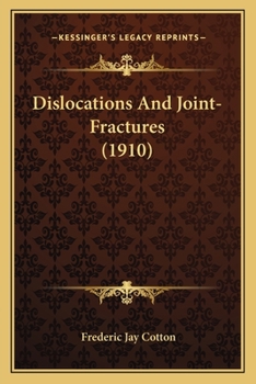 Paperback Dislocations And Joint-Fractures (1910) Book