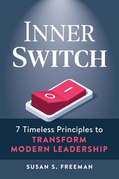 Paperback Inner Switch: 7 Timeless Principles to Transform Modern Leadership Book
