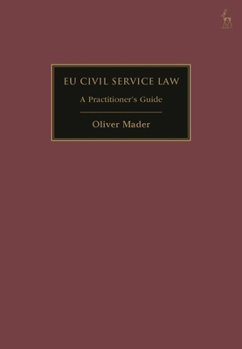 Hardcover EU Civil Service Law: A Practitioner's Guide Book