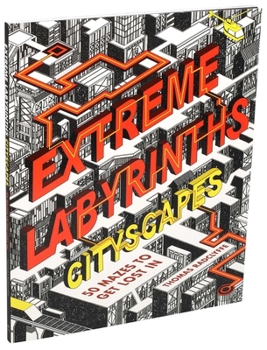 Paperback Extreme Labyrinths: Cityscapes Book
