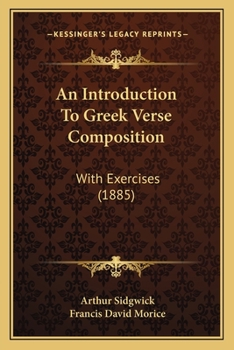 Paperback An Introduction To Greek Verse Composition: With Exercises (1885) Book