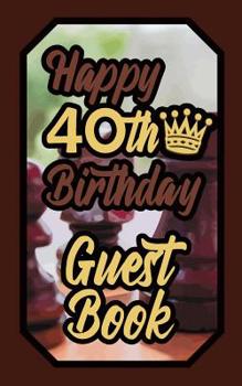 Paperback Happy 40th Birthday Guest Book: 40 Boardgames Celebration Message Logbook for Visitors Family and Friends to Write in Comments & Best Wishes Gift Log Book