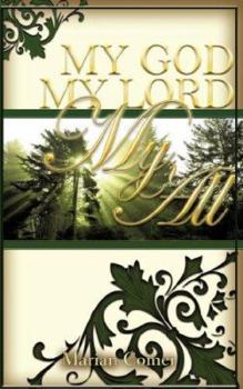 Paperback My God, My Lord, My All Book