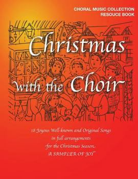 Christmas with the Choir: 18 Joyous Choral Songs of the Season