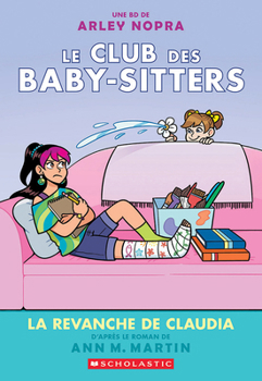 Paperback Le Club Des Baby-Sitters: N˚ 15 - La Revanche de Claudia [French] Book