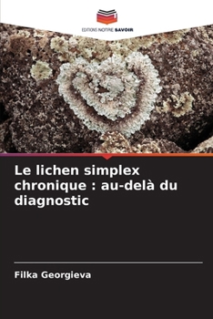 Le lichen simplex chronique: au-delà du diagnostic