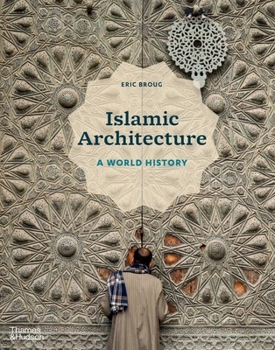 Hardcover Islamic Architecture: A World History Book