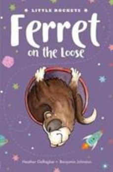 Paperback Ferret on the Loose (Little Rockets) Book