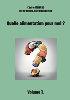 Paperback Quelle alimentation pour moi ?: Volume 3. [French] Book