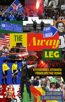 Paperback The Away Leg: XI Football Stories on the Road Book