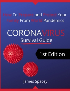 Paperback CoronaVirus Survival Guide: How to Prepare and Protect Your Family from World Pandemics Book