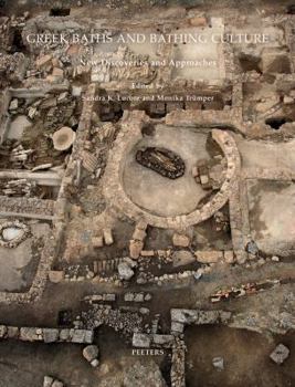 Paperback Greek Baths and Bathing Culture: New Discoveries and Approaches Book