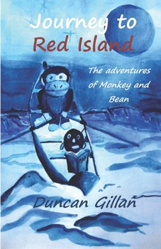 Paperback Monkey and Bean journey to Red Island: The adventures of Monkey and Bean Book