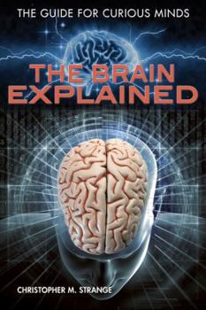 The Brain Explained - Book  of the Guide for Curious Minds