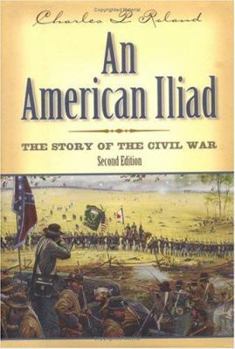 Hardcover An American Iliad: The Story of the Civil War Book