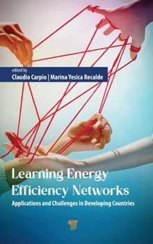 Hardcover Learning Energy Efficiency Networks: Applications and Challenges in Developing Countries Book