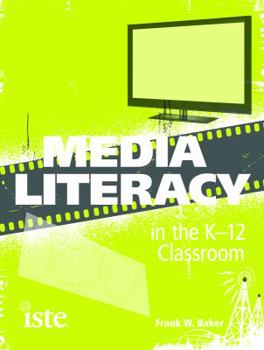 Paperback Media Literacy in the K-12 Classroom Book