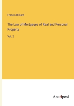 Paperback The Law of Mortgages of Real and Personal Property: Vol. 2 Book