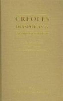 Hardcover Creoles, Diasporas and Cosmopolitanisms: The Creolization of Nations, Cultural Migrations, Global Languages and Literatures Book