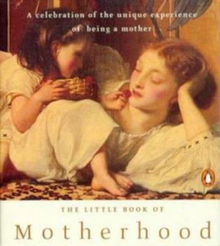 Paperback Little Book Of Motherhood Book
