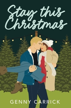 Stay this Christmas: A Sweet Small Town Romance - Book #3 of the Magnolia Ridge