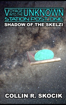Paperback SHADOW OF THE SKELZI (Voyage Into the Unknown: Station Post One) Book