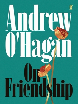 Hardcover On Friendship: From the author of the Sunday Times bestseller Caledonian Road Book